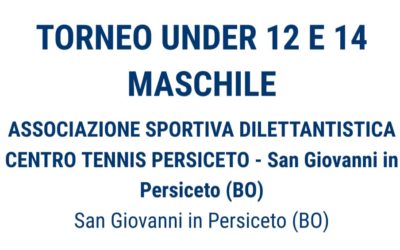 Torneo under 12 e 14 maschile C.T Persiceto dal 08/09 al 12/09